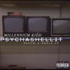 Millennium Kidd - Psychashellit (prod. SteveThatsIt)