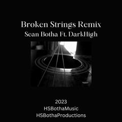 Broken Strings Remix Sean Botha Ft. DarkHigh