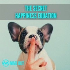 #154: This Happiness Equation Will Supercharge Your Life