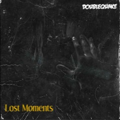 Doublequake - Lost Moments