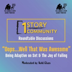 "Oops...Well That Was Awesome": Being Adaptive on Set and The Joy of Failing