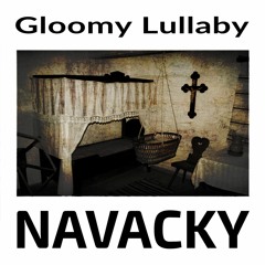Gloomy Lullaby
