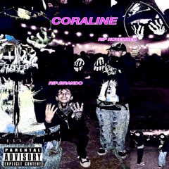 CORALINE [FEAT+ RIP.BRANDO] [PROD+ CLOUDLY006]