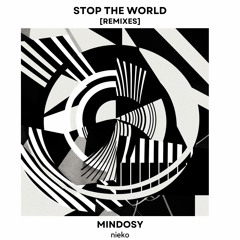 PREMIERE: Mindosy - Stop the World (Alis Remix) [nieko]