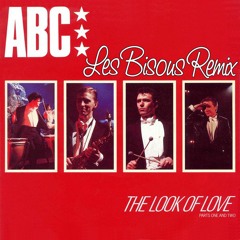 ABC- The Look Of Love ( Les Bisous Remix )