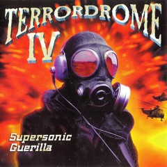 Terrordrome IV - Supersonic Hardcore Guerillamix [1995]
