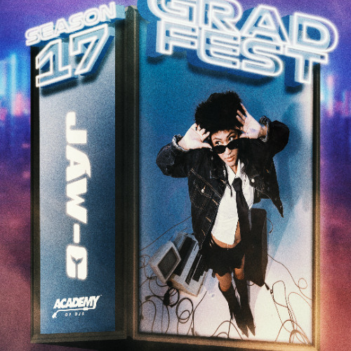 ACADEMY OF DJs SEASON 17 (GRAD SET) | JAW-C