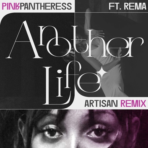 PinkPantheress  ft. Rema - Another Life (Artisan Remix)