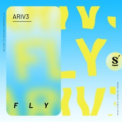 ARIV3 - Fly (Original Mix)