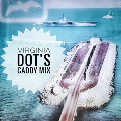 Virginia Dot's Caddy Remix