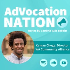 AdVocation Nation - Kamau Chege, Director, WA Community Alliance