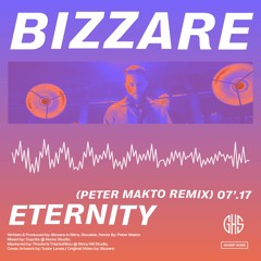PREMIERE: Bizzare - Eternity (Peter Makto Remix) [Glory Hill Studio]
