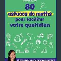 [PDF] ✨ 80 astuces de maths pour faciliter votre quotidien: Les maths expliquées simplement get [P
