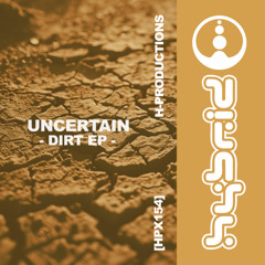 GTG Premiere | Uncertain - Dirt [HPX154]