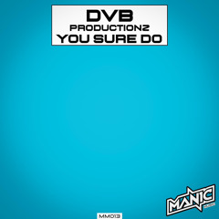 DvB Productionz - You Sure Do