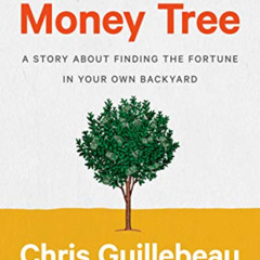 FREE EBOOK ☑️ The Money Tree: A Story About Finding the Fortune in Your Own Backyard