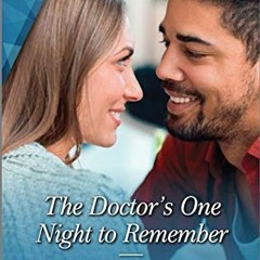 =+ The Doctor's One Night to Remember, Harlequin Medical Romance Book 1155# =Save+