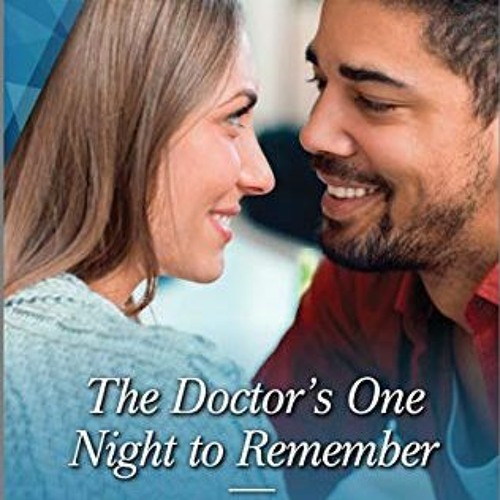 The Doctor's One Night to Remember, Harlequin Medical Romance Book 1155# by 0 $Book=