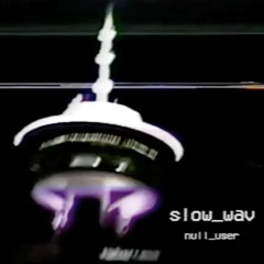 PREMIÈRE: null_user - slow_wav