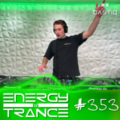 Energy of Trance 353 - by BastiQ