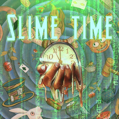Zae Glo - Slime Time (Prod. Pluto)