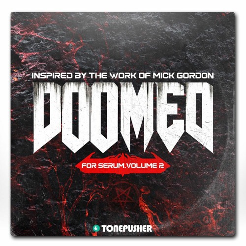 Stream DOOMED Volume 2 - Presets For Serum By TONEPUSHER By.