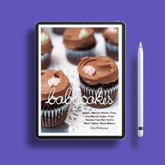 BabyCakes: Vegan, (Mostly) Gluten-Free, and (Mostly) Sugar-Free Recipes from New York's Most Ta