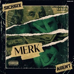 Merk - sick6ix x Agent [prod. 6IX]