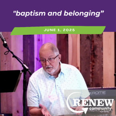 June 1, 2025 "Baptism And Belonging"