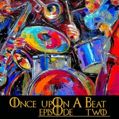Once Upon A Beat - Episode 2