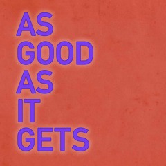 As Good As It Gets - LeftRightCenter