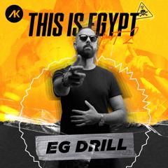 This Is Egypt P3 - EG Drill