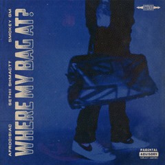 Where My Bag At? Sethii Shmactt + Smokey GM