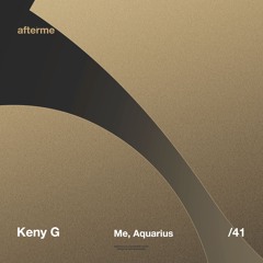 Keny G - Me, Aquarius (Original Mix)