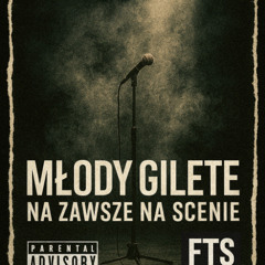 Mlody Gilete - Na Zawsze Na scenie