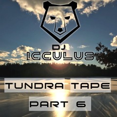 DJ ICCULUS - The Tundra Tape #6