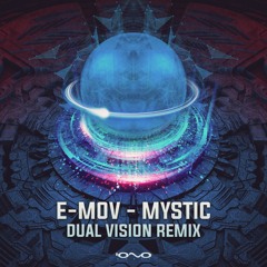 E-Mov - Mystic (Dual Vision Remix)