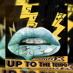 GammaX - UP TO THE TEMPO (𝚄𝚙𝚝𝚎𝚖𝚙𝚘 𝙷𝚊𝚛𝚍𝚌𝚘𝚛𝚎 𝙼𝚒𝚡)