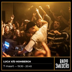 Radio Smederij - Traplab -  Luca Vd Hombergh - 07.03.2024