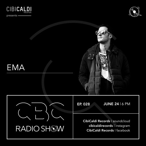 CBC RADIO SHOW 028 - hosted By EMA by CibiCaldi Records