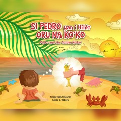 Si Pedro yan i Hilét Oru na Ko’ko’ (Pedro and the Golden Ko’ko’ by Lance Osborn)