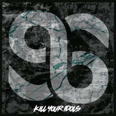 KILL YOUR IDOLS x 96NOSIA
