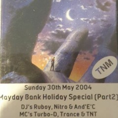 Mayday Bank Holiday 04 DJ's Nitro,Nemesis & And'E'C MC's Trance,Turbo D, Ronez,Scotty - Jay