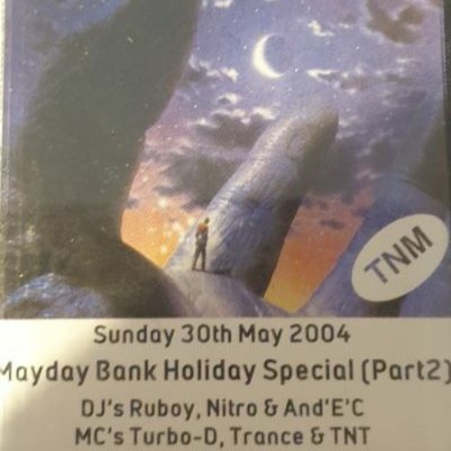 Mayday Bank Holiday 04 DJ's Nitro,Nemesis & And'E'C MC's Trance,Turbo D, Ronez,Scotty - Jay