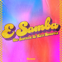 DE SOFFER & Les Bisous - E Samba (Radio Mix)