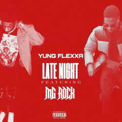Yung Flexaa - Late Night Ft. MG ROCK