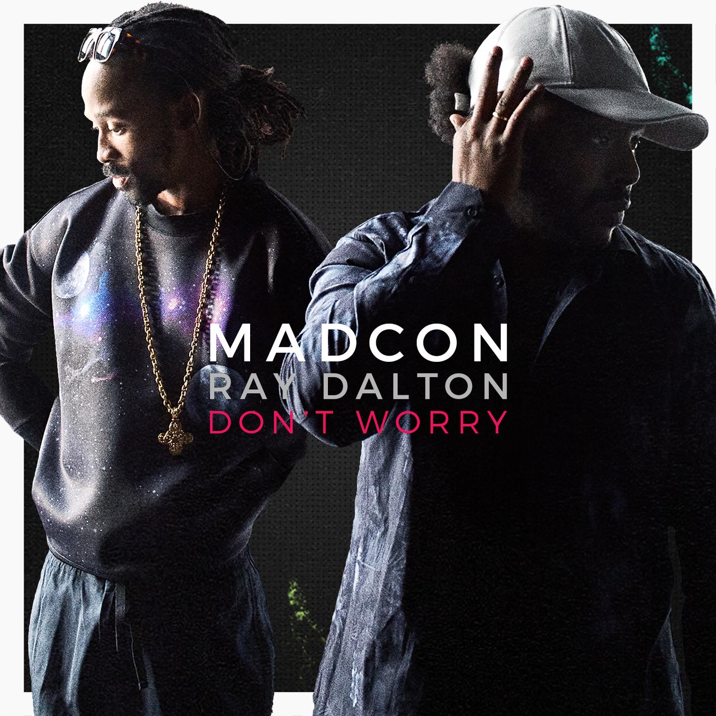 Don’t Worry (feat. Ray Dalton)