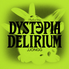 Dystopia Delirium