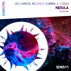 Javi García, Ricardo Guerra & Cogo - Nebula (Original Mix)(PREVIEW)