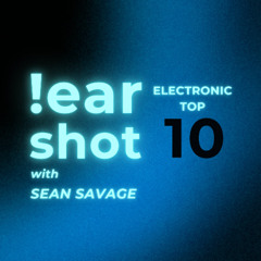 !Earshot Electronic Top 10 #2 (25.9.4.)